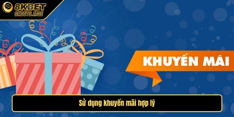 Sử dụng khuyến mãi hợp lý